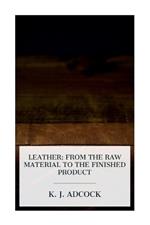 Leather: From the Raw Material to the Finished Product