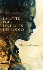 La Lutte Pour les Droits des Femmes : 3 Lectures Classiques