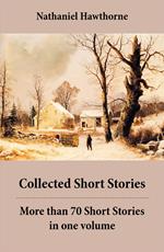 Collected Short Stories: More than 70 Short Stories in one volume