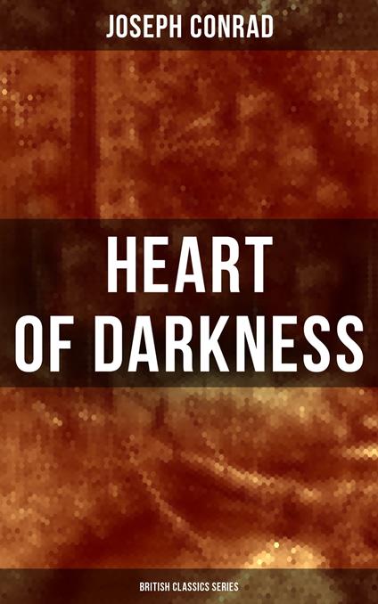 Heart of Darkness (British Classics Series)