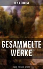 Gesammelte Werke: Romane + Erzählungen + Memoiren