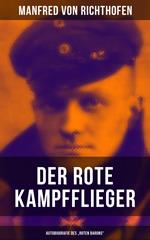 Der rote Kampfflieger - Autobiografie des 