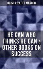 HE CAN WHO THINKS HE CAN & OTHER BOOKS ON SUCCESS