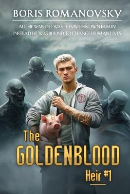 The Goldenblood Heir (Book 1): A Portal Progression Fantasy Series - Boris Romanovsky - cover