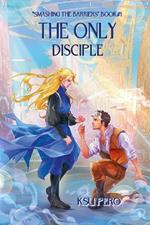 The Only Disciple (Smashing the Barriers Book 1): A YA Sci Fi MM Romance