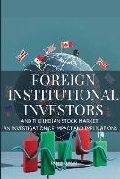 Foreign Institutional Investors and the Indian Stock Market - Kumar Rohit - cover