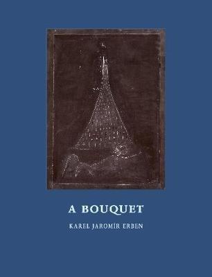 A Bouquet: Of Czech Folktales - Karel Jaromir Erben - cover