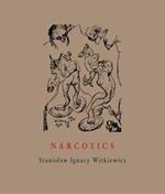 Narcotics: Nicotine, Alcohol, Cocaine, Peyote, Morphine, Ether + Appendices