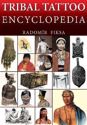 Tribal Tattoo Encyclopedia - Radomir Fiksa - cover