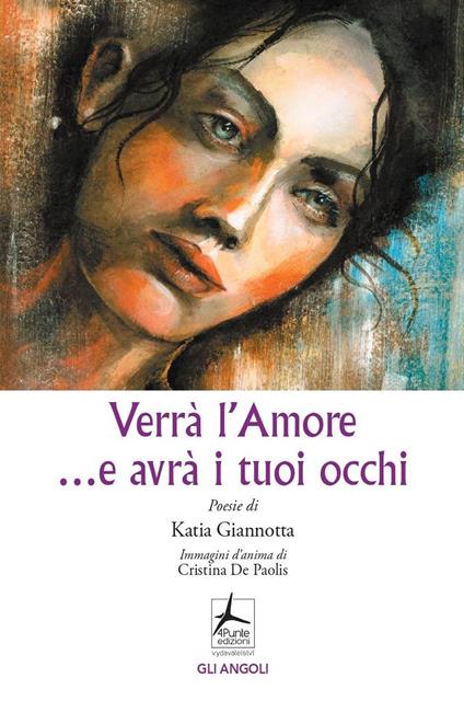 Verrà l'amore ...e avrà i tuoi occhi - Katia Giannotta - copertina