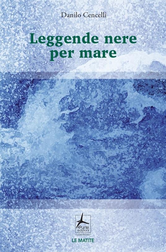 Leggende nere per mare - Danilo Cencelli - copertina