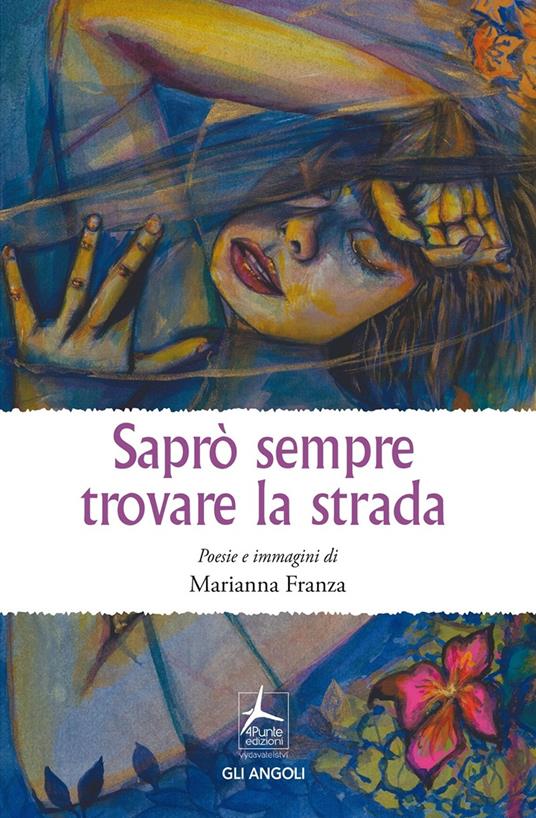 Saprò sempre trovare la strada - Marianna Franza - copertina