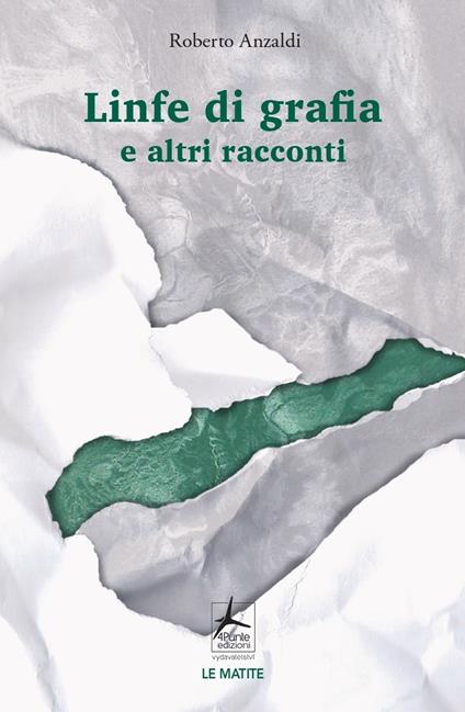 Linfe di grafia e altri racconti - Roberto Anzaldi - copertina