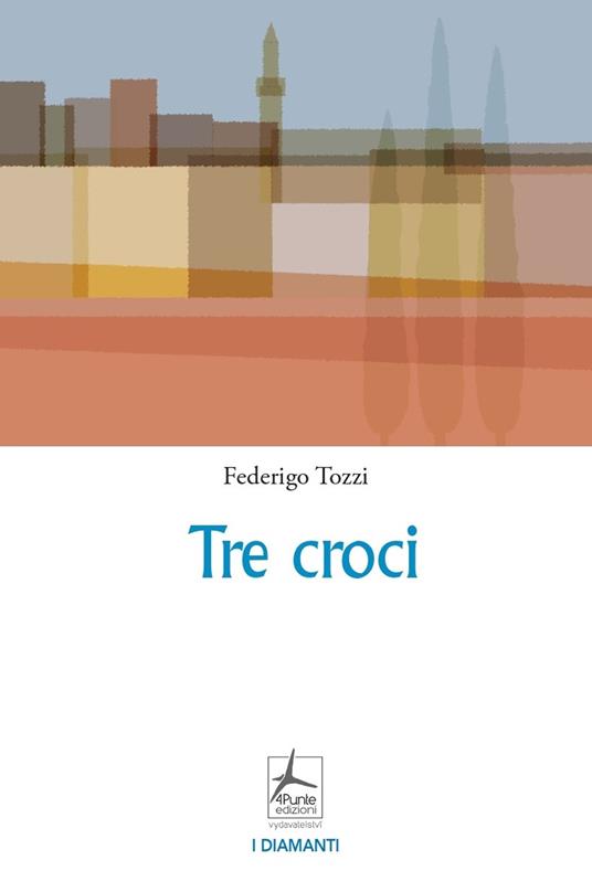 Tre croci - Federigo Tozzi - copertina