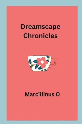 Dreamscape Chronicles - Marcillinus O - cover
