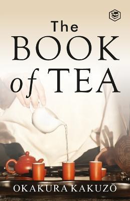 The Book of Tea - Kakuzo Okakura - cover