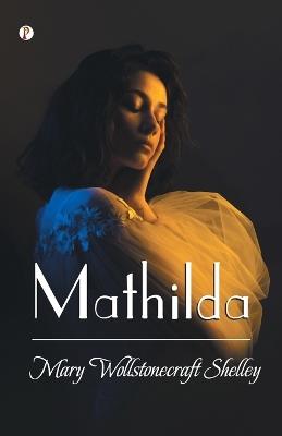 Mathilda - Mary Wollstonecraft Shelley - cover