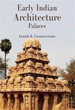 Early Indian Architecture: Palaces