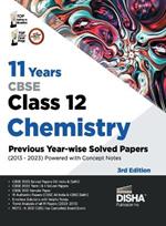 11 Years Cbse Class 12 Chemistry Previous Year-Wise Solved Papers (2013 - 2023) Powered with Concept Notes Previous Year Questions Pyqs