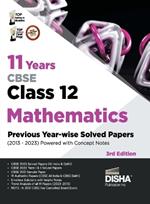 11 Years Cbse Class 12 Mathematics Previous Year-Wise Solved Papers (2013 - 2023) Powered with Concept Notes Previous Year Questions Pyqs