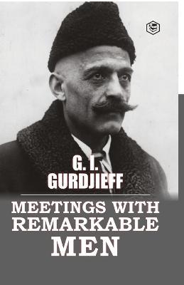 Meetings with Remarkable Men - G I Gurdjieff - cover