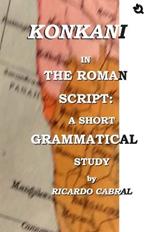 Konkani In The Roman Script: A Short Grammatical Study