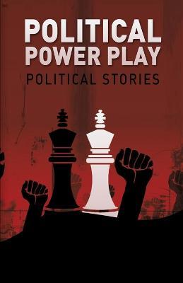 Political Power Play - Eva Munz,Dina Rothschild,Noah Reese-Clauson - cover