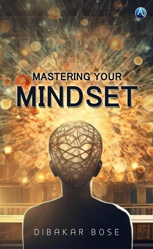 Mastering Your Mindset