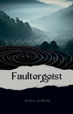 Faultergeist - Nikhil Kunche - cover