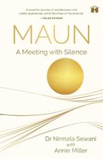 Maun: A Meeting With Silence