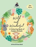 Wild and Wonderful: A Colouring Book of Jungle Animal