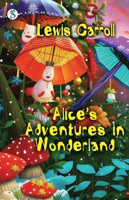 Alice's Adventures - Lewis Caroll - cover