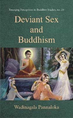 Deviant Sex and Buddhism - Wadinagala Pannaloka - cover