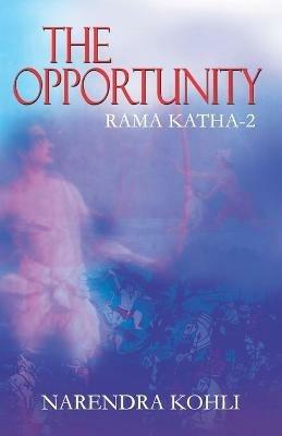 The Opportunity Rama Katha II - Narendra Kohli - cover