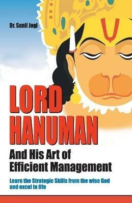 Lord Hanuman and His Art of Efficient Management - Sunil Jogi - cover