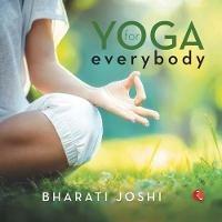 Yoga for Everybody - Bharati Joshi - cover