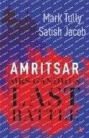 Amritsar: Mrs Gandhi's Last Battle - Mark Tully - cover