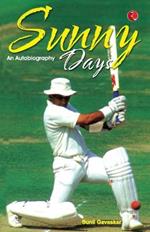 Sunny Days Sunil Gavaskar's Own Story