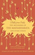 The Beginning of the Mahabharata and Other Stories