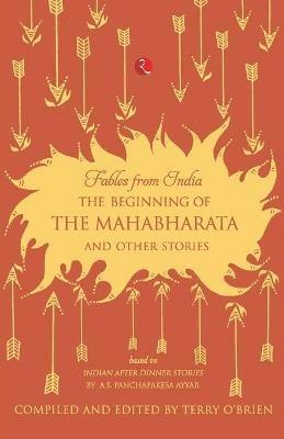 The Beginning of the Mahabharata and Other Stories - Terry O Brien - cover