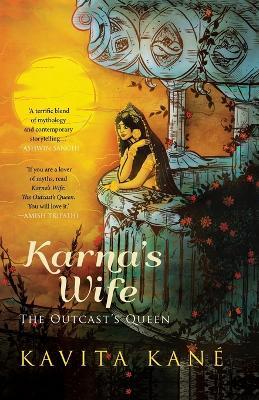 Karna's Wife: The Outcast's Queen - Kavita Kane - cover