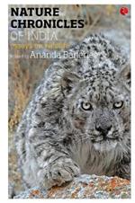 Nature Chronicles of India: Essays on Wildlife