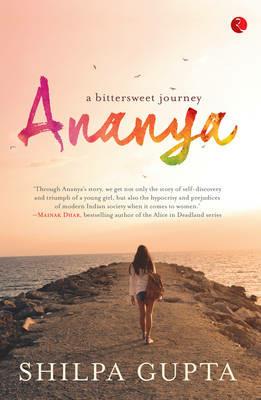 Ananya: A Bittersweet Journey - Shilpa Gupta - cover