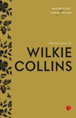 Selected Stories by Wilkie Collins