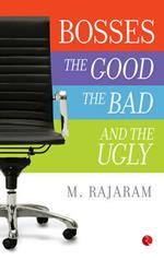 Bosses: The Good, the Bad and the Ugly