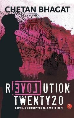 Revolution Twenty20: Love . Corruption. Ambition - Chetan Bhagat - cover