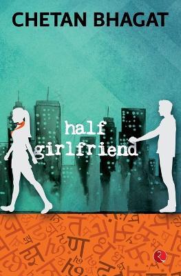 Half Girlfriend - Chetan Bhagat - cover