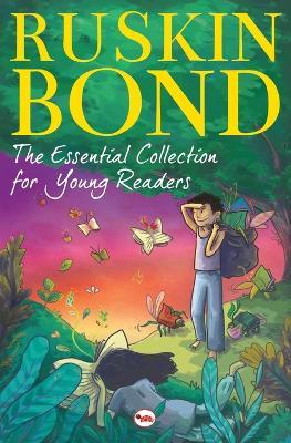 The Essential Collection for Young Readers - Ruskin Bond - cover