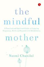 The Mindful Mother