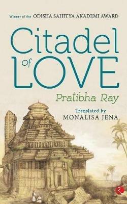 Citadel of Love - Pratibha Ray - cover